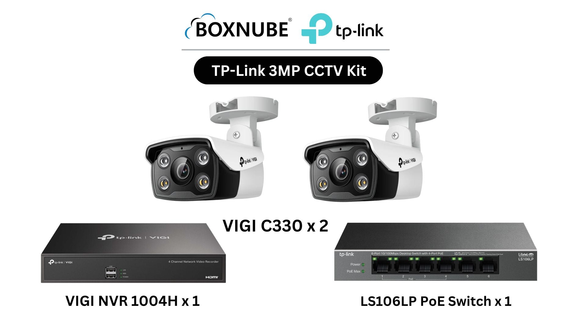 TP-Link VIGI 3MP Full HD 2 Camera Kit Bundle | 2 x VIGI C330, 1 x 4 Channel NVR, 1 x 4+2 Port PoE Switch | Ideal for homes, shops & small offices TP-Link VIGI 3MP Full HD 2 Camera Kit Bundle | 2 x VIGI C330, 1 x 4 Channel NVR, 1 x 4+2 Port PoE Switch | Ideal for homes, shops & small offices